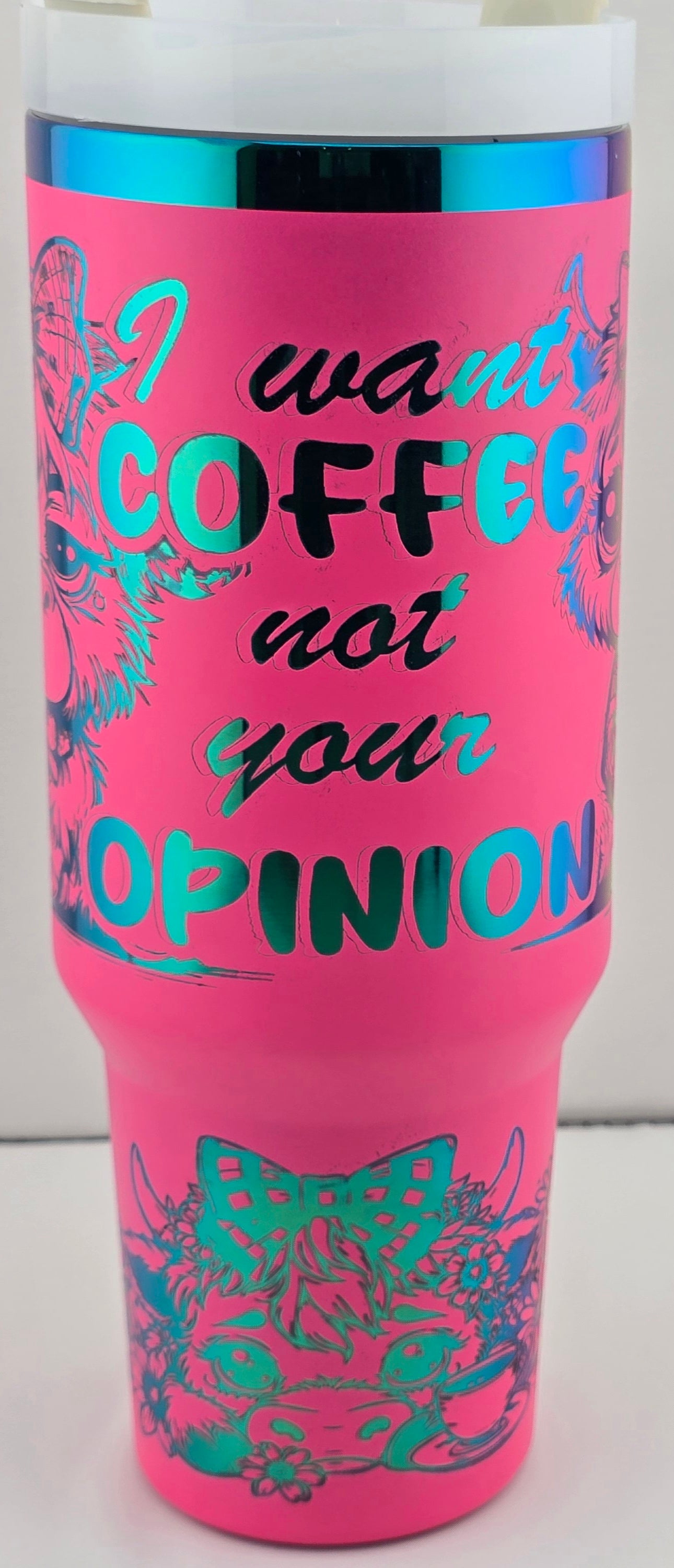 i want coffee not your opinion- Laser Engraved 40 oz Tumbler pink with rainbow (Copy)