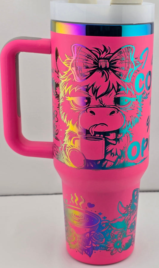 i want coffee not your opinion- Laser Engraved 40 oz Tumbler pink with rainbow (Copy)